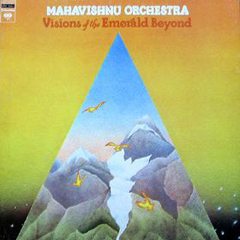 Mahavishnu Orchestra - 1975 - Visions Of The Emerald Beyond